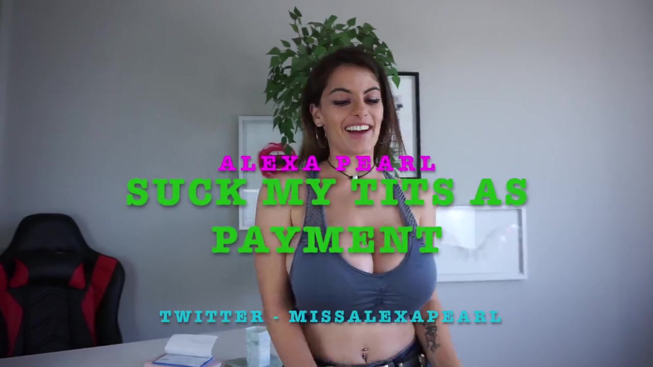 Missalexapearl Suck My Tits For Payment 20p CamHUB Cc